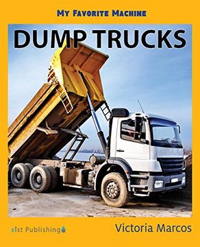 portada My Favorite Machine: Dump Trucks (en Inglés)