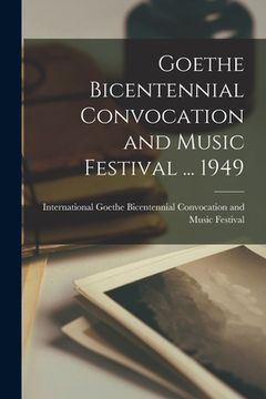 portada Goethe Bicentennial Convocation and Music Festival ... 1949 (en Inglés)