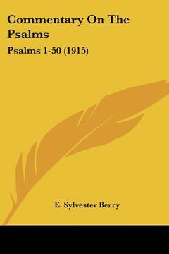 portada commentary on the psalms: psalms 1-50 (1915) (in English)