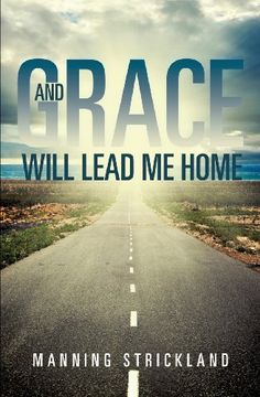 portada And Grace Will Lead me Home (en Inglés)