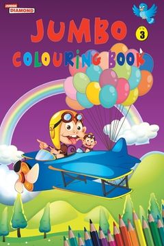 portada Jumbo Colouring Book 3 for 4 to 8 years old Kids Best Gift to Children for Drawing, Coloring and Painting (en Inglés)