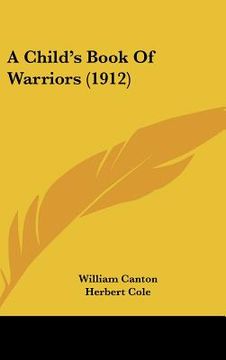 portada a child's book of warriors (1912) (en Inglés)