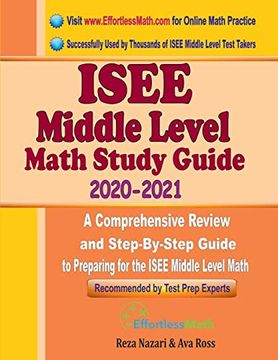 portada Isee Middle Level Math Study Guide 2020 - 2021: A Comprehensive Review and Step-By-Step Guide to Preparing for the Isee Middle Level Math 