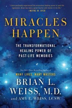 portada Miracles Happen: The Transformational Healing Power of Past-Life Memories (in English)