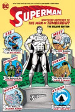 portada Superman: Whatever Happened to the man of Tomorrow? The Deluxe Edition
