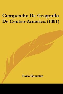 portada Compendio de Geografia de Centro-America (1881)