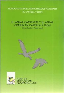portada Monografías de la red de espacios naturales de Castilla y León. El Ansar campestre y el Ansar común en Castilla y León