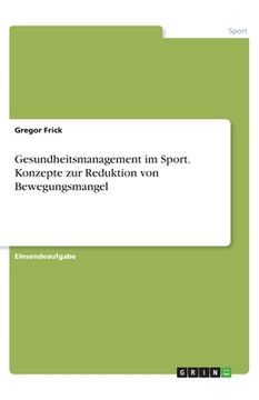 portada Gesundheitsmanagement im Sport. Konzepte zur Reduktion von Bewegungsmangel (en Alemán)