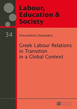 portada Greek Labour Relations in Transition in a Global Context (Arbeit, Bildung und Gesellschaft / Labour, Education and Society)