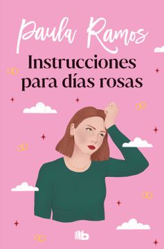 portada Instrucciones Para Dias Rosas (Trilogia Ellas 2)