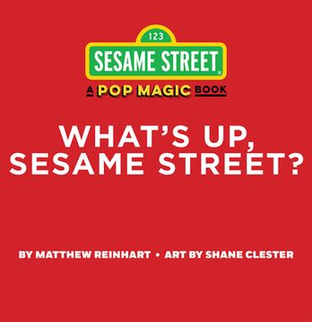 portada What’S up, Sesame Street? (a pop Magic Book): Folds Into a 3-d Party! (en Inglés)