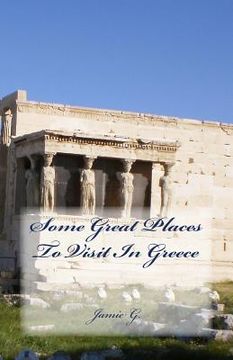 portada Some Great Places To Visit In Greece (en Inglés)