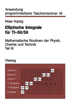 portada Elliptische Integrale Für Ti-58/59: Mathematische Routinen Der Physik, Chemie Und Technik Teil III (in German)