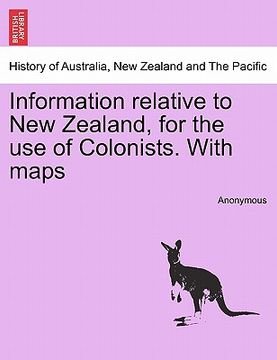 portada information relative to new zealand, for the use of colonists. with maps
