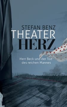 portada Theaterherz: Herr Beck und der Tod des reichen Mannes (en Alemán)