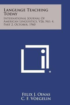 portada Language Teaching Today: International Journal of American Linguistics, V26, No. 4, Part 2, October, 1960 (en Inglés)