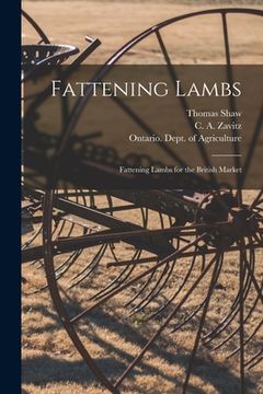 portada Fattening Lambs; Fattening Lambs for the British Market [microform] (en Inglés)