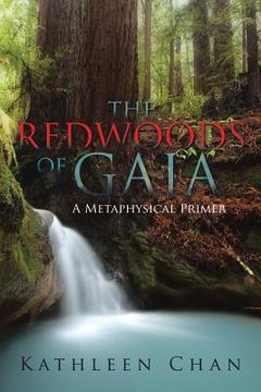 portada The Redwoods of Gaia: A Metaphysical Primer (en Inglés)