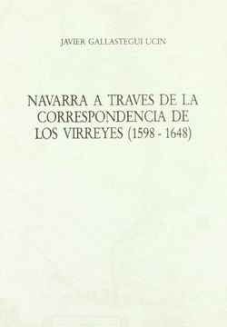 portada Navarra a Traves de la Correspondencia de los Virreyes: 1598 (Sin Coleccion)