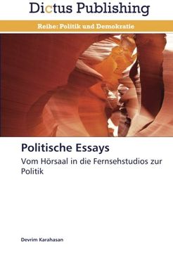 portada Politische Essays: Vom Hörsaal in die Fernsehstudios zur Politik