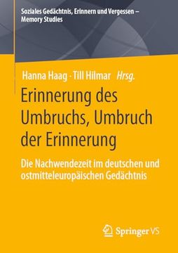 portada Erinnerung des Umbruchs, Umbruch der Erinnerung: Die Nachwendezeit im Deutschen und Ostmitteleuropäischen Gedächtnis (en Alemán)