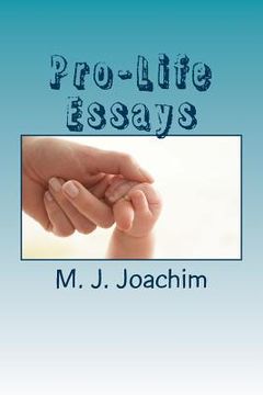 portada Pro-Life Essays (en Inglés)