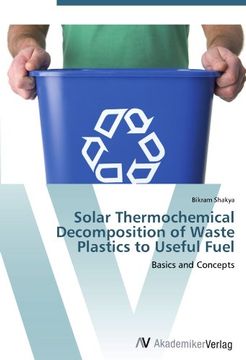 portada Solar Thermochemical Decomposition of Waste Plastics to Useful Fuel: Basics and Concepts