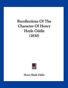 portada recollections of the character of henry hoyle oddie (1830) (en Inglés)