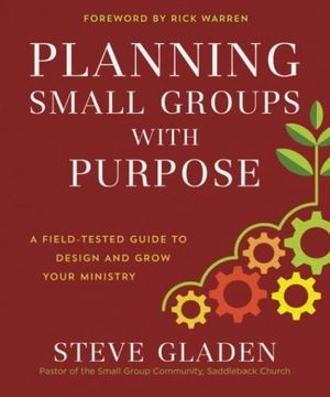 portada Planning Small Groups With Purpose: A Field-Tested Guide to Design and Grow Your Ministry 