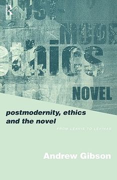 portada postmodernity, ethics and the novel: from leavis to levinas