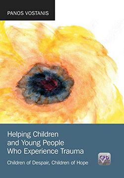 portada Helping Children and Young People Who Experience Trauma: Children of Despair, Children of Hope (en Inglés)