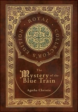 portada The Mystery of the Blue Train (Royal Collector's Edition) (Case Laminate Hardcover with Jacket) (in English)