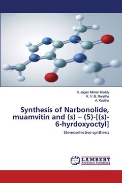 portada Synthesis of Narbonolide, muamvitin and (s) - (5)-[(s)-6-hyrdoxyoctyl] (en Inglés)