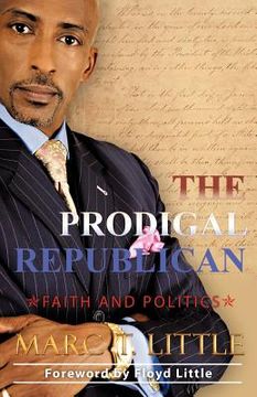 portada the prodigal republican: faith and politics (en Inglés)