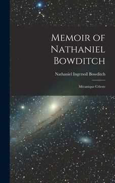 portada Memoir of Nathaniel Bowditch: Mécanique Céleste (en Inglés)