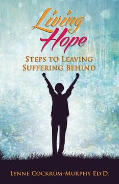 portada Living Hope: Steps to Leaving Suffering Behind (en Inglés)