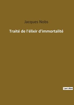 portada Traité de l'élixir d'immortalité (en Francés)
