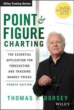 portada point and figure charting: the essential application for forecasting and tracking market prices (en Inglés)