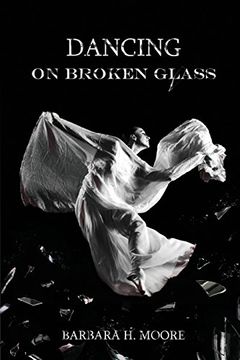 portada Dancing on Broken Glass (in English)