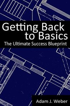portada Getting Back to Basics: The Ultimate Success Blueprint
