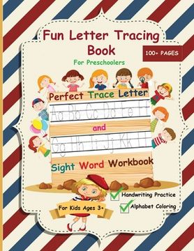 portada Fun Letter Tracing Book for Preschoolers: The Perfect Trace Letter and Sight Word Workbook With Handwriting Practice and Alphabet Coloring Activity,. K, Kindergarten and Kids Ages 3-5 Year Olds (en Inglés)