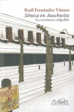 portada Seneca en Auschwitz: La Escritura Culpable