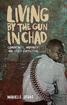 portada Living by the gun in Chad: Combatants, Impunity and State Formation 