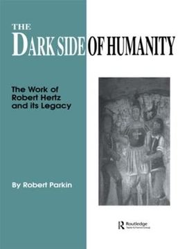 portada The Dark Side of Humanity: The Work of Robert Hertz and its Legacy