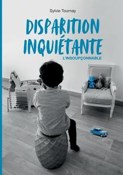portada Disparition inquiétante: l'insoupçonnable ! (in French)
