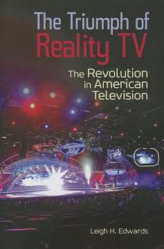 portada the triumph of reality tv: the revolution in american television (en Inglés)