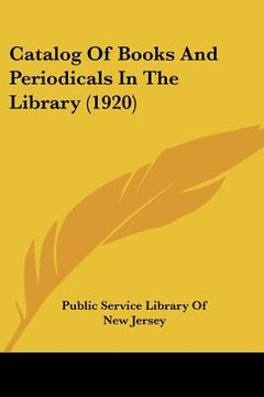 portada catalog of books and periodicals in the library (1920) (en Inglés)