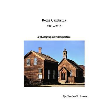 portada Bodie California 1971 - 2016 (en Inglés)