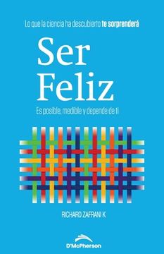 portada Ser Feliz: Es posible, medible y depende de ti (in English)