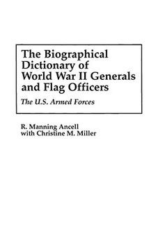 portada The Biographical Dictionary of World war ii Generals and Flag Officers: The U. S. Armed Forces 